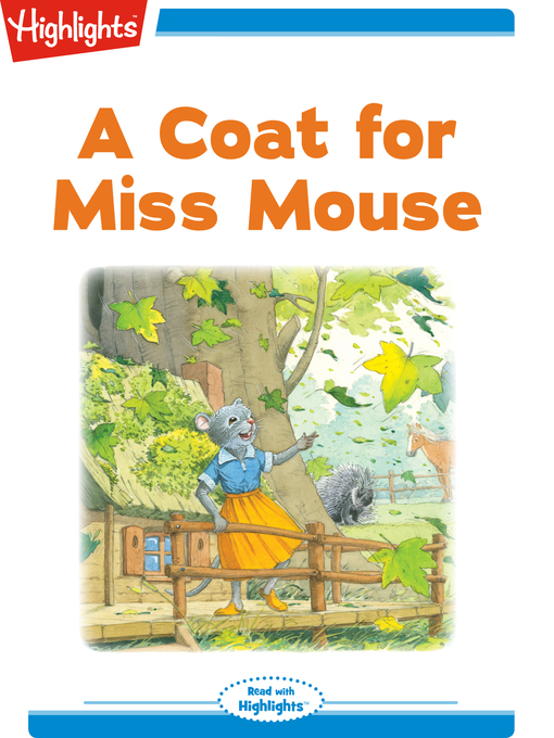 Title details for A Coat for Miss Mouse by Highlights for Children - Available